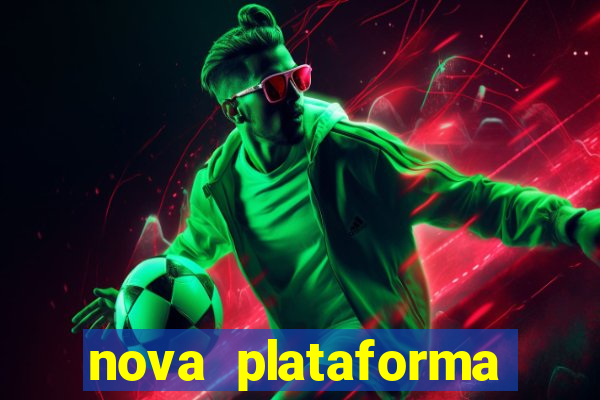 nova plataforma pagando muito